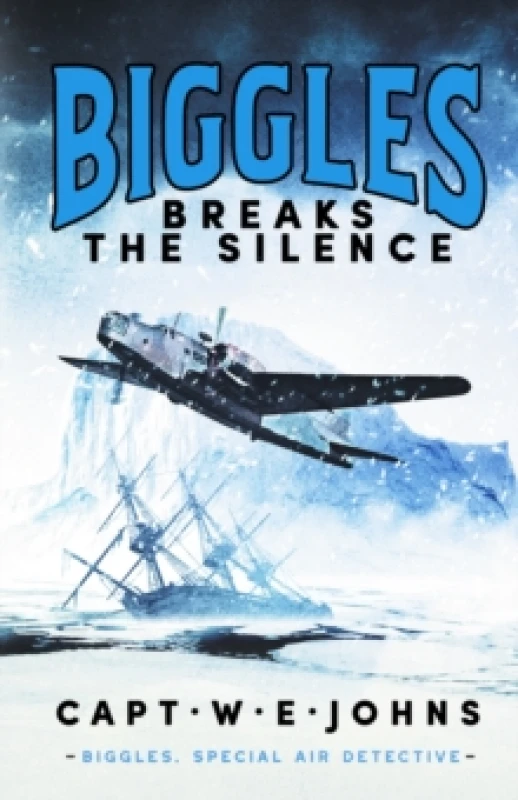 Image of Biggles Breaks the Silence Hardback