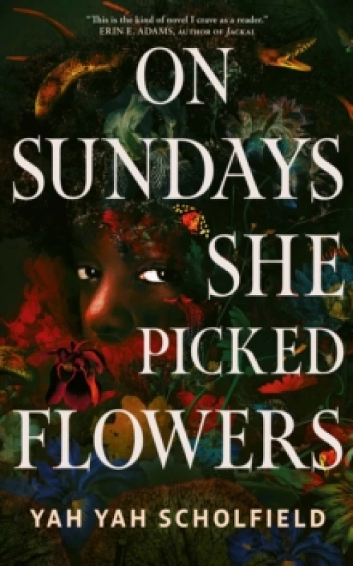 Image of On Sundays She Picked Flowers : A haunting and lyrical Southern Gothic horror debut that will stay with you long after you turn the final page Hardbac