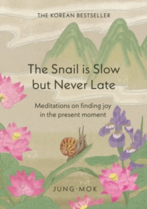 Image of The Snail is Slow but Never Late : Meditations on Finding Joy in the Present Moment Hardback