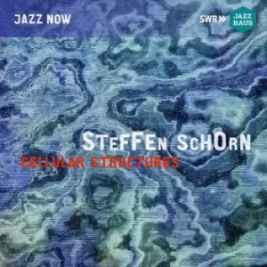 Image of Steffen Schorn Cellular Structures by Steffen Schorn CD Album