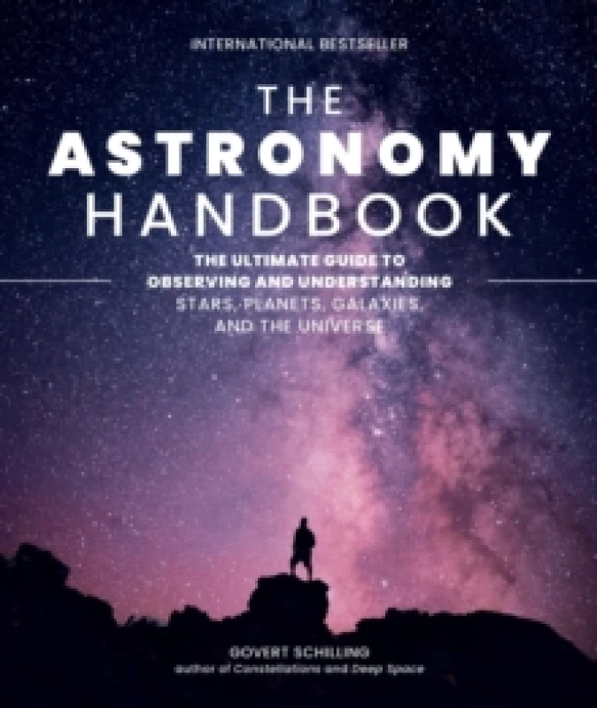Image of The Astronomy Handbook : The Ultimate Guide to Observing and Understanding Stars, Planets, Galaxies, and the Universe Hardback