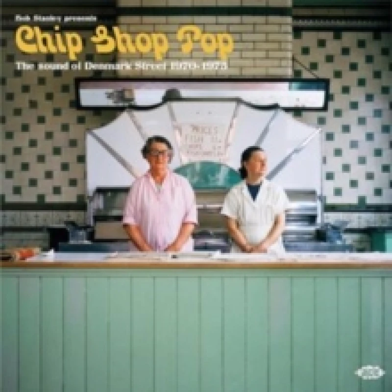 Image of Bob Stanley Presents Chip Shop Pop: The Sound of Denmark Street 1970-1975 Vinyl