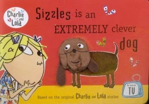 Image of Sizzles Is an Extremely Clever Dog by Lauren Child Hardback