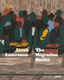 Image of Jacob Lawrence : The Migration Series