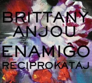 Image of Enamigo Reciprokataj by Brittany Anjou CD Album