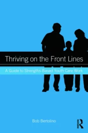 Image of Thriving on the Front LinesA Guide to Strengths-Based Youth Care Work