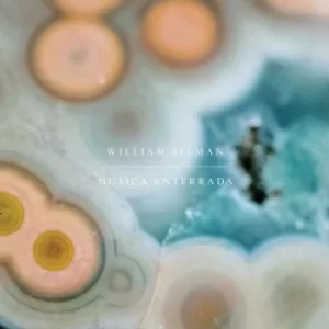 Image of Musica Enterrada by William Selman Vinyl Album
