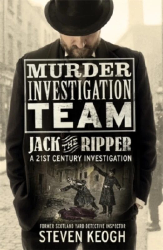 Image of Murder Investigation Team: Jack the Ripper : A 21st Century Investigation Paperback / softback