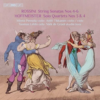 Image of Minna Pensola - Rossini: String Sonatas Nos 4-6/Hoffmeister: Solo Quartets Nos.. CD