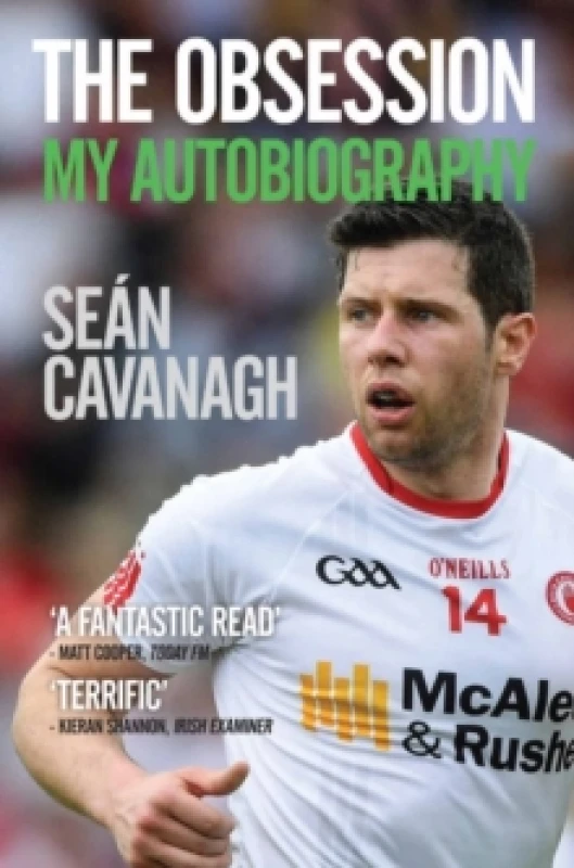 Image of Sean Cavanagh: The Obsession : My Autobiography Paperback / softback