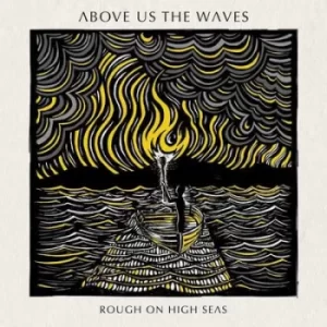 Image of Rough On High Seas by Above Us the Waves CD Album