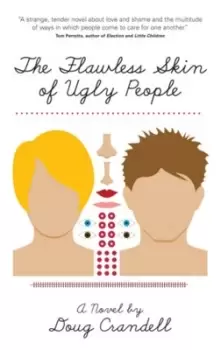 Image of The flawless skin of ugly people by Doug Crandell