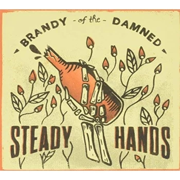 Image of Steady Hands - Brandy of the Damned CD