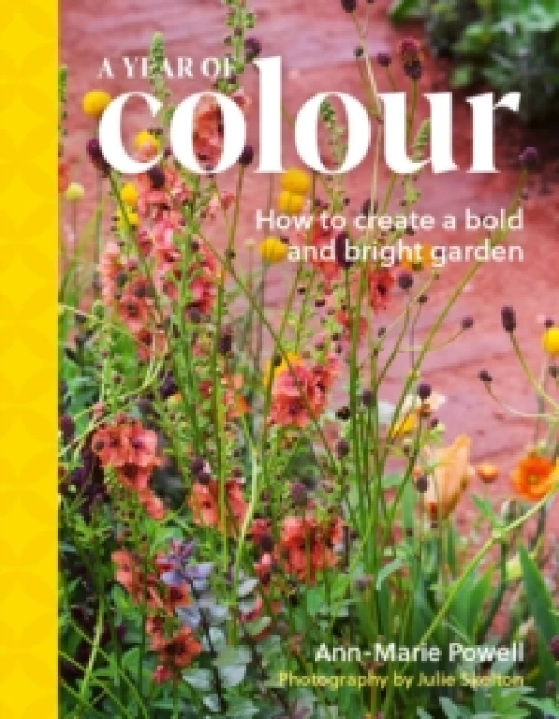 Image of A Year of Colour : How to create a bold and bright garden Hardback