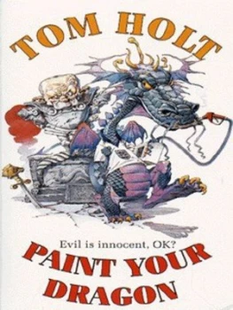 Image of Paint Your Dragon by Tom Holt Paperback