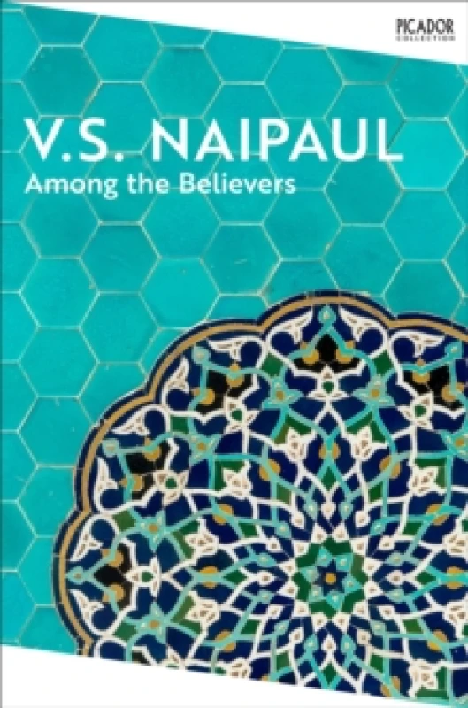 Image of Among the Believers. Paperback. By V S Naipaul Books