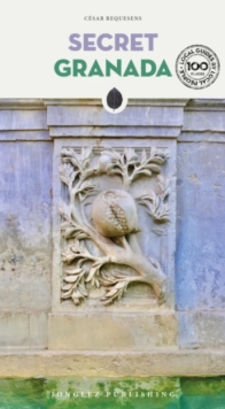 Image of Secret Granada Guide : A guide to the unusual and unfamiliar Paperback / softback