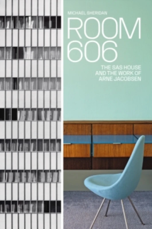 Image of Room 606 : The SAS House and the Work of Arne Jacobsen Hardback