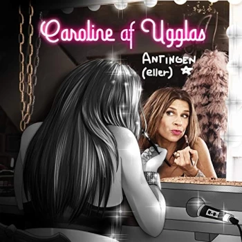 Image of Af Ugglas Caroline - Antingen (Eller) CD