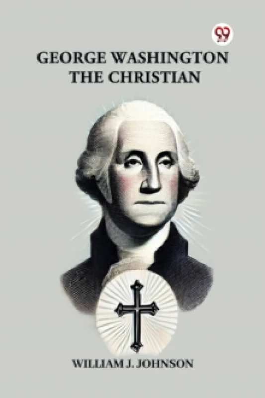 Image of George Washington the Christian Paperback / softback