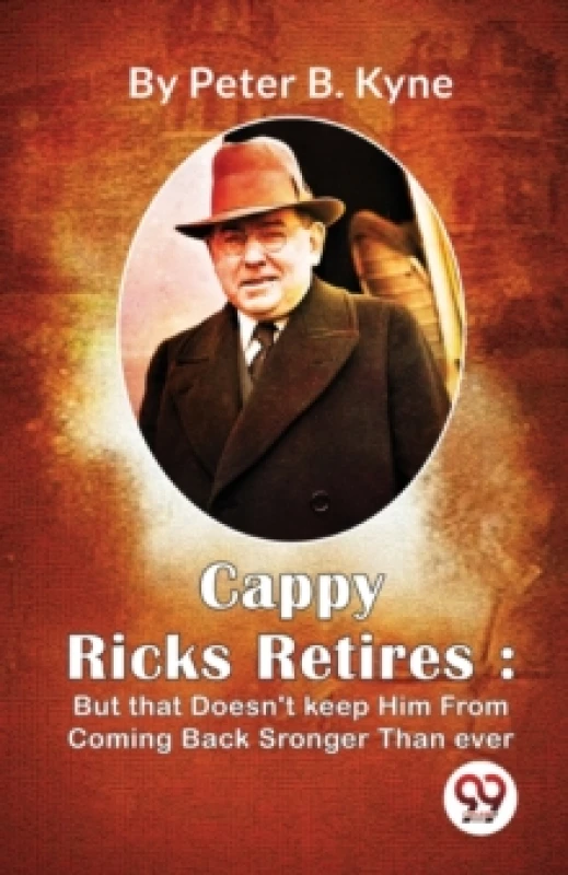 Image of Cappy Ricks Retires : But That Doesn't Keep Him from Coming Back Sronger Than Ever Paperback / softback