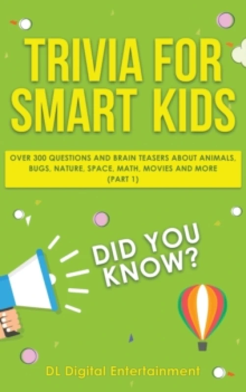 Image of Trivia for Smart Kids : Over 300 Questions About Animals, Bugs, Nature, Space, Math, Movies and So Much More Paperback / softback