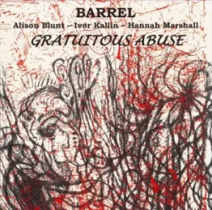 Image of Gratuitous Abuse by Barrel CD Album