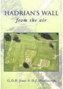 Image of Hadrians Wall from the Air by G D B Jones Paperback