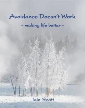 Image of Avoidance Doesnt Work by Iain Scott Paperback