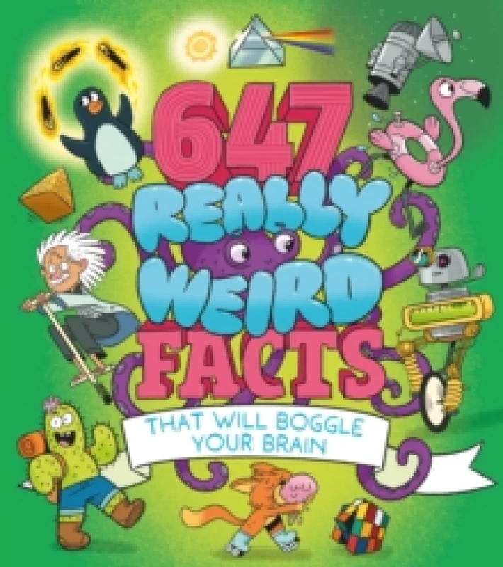 Image of 647 Really Weird Facts That Will Boggle Your Brain Paperback / softback
