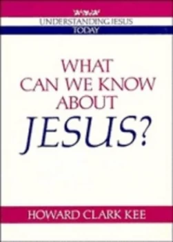 Image of What Can We Know about Jesus by Howard Clark Kee Paperback