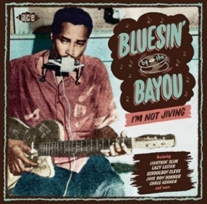 Image of Bluesin' By the Bayou: I'm Not Jiving CD / Album