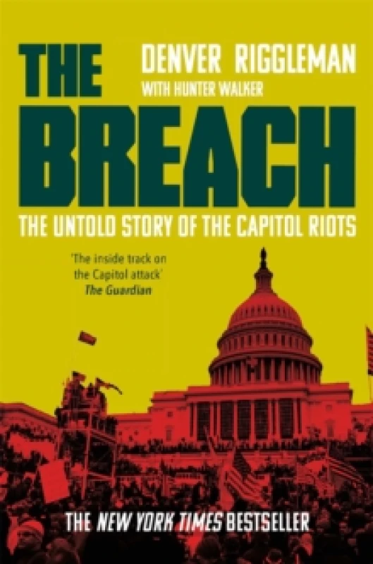 Image of The Breach : The Untold Story of the Capitol Riots Paperback / softback