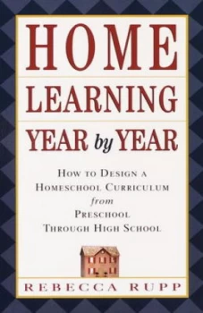 Image of Home Learning Year by Year by Rebecca Rupp Paperback
