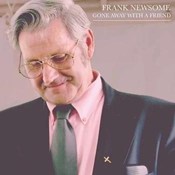 Image of Frank Newsome - Gone Away With a Friend CD