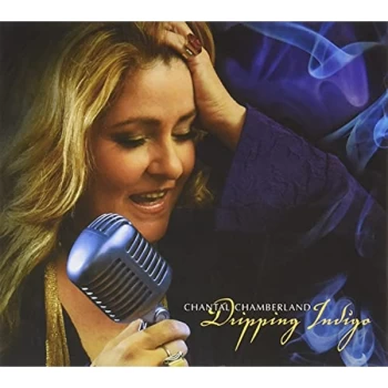 Image of Chantal Chamberland - Dripping Indigo CD