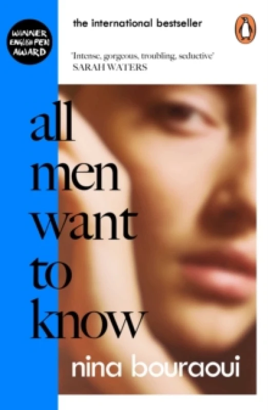 Image of All Men Want to Know. Paperback. By Nina Bouraoui Books