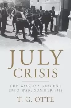 Image of July crisis by Thomas G. Otte