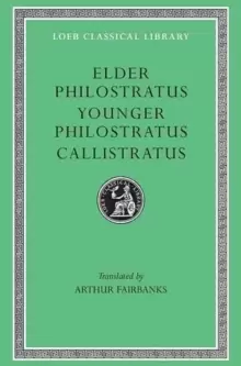 Image of Philostratus the Elder, Imagines. Philostratus the Younger, Imagines. Callistratus, Descriptions