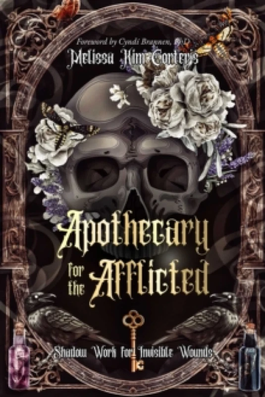 Image of Apothecary for the Afflicted : Shadow Work for Invisible Wounds Paperback / softback