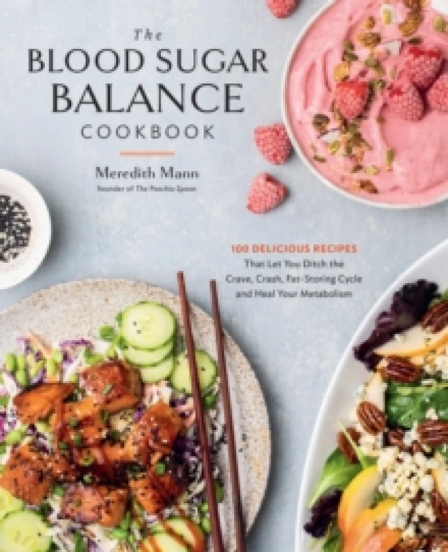 Image of The Blood Sugar Balance Cookbook. Paperback. By Meredith Mann Books