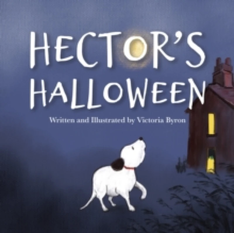 Image of Hector's Halloween : A Brave Little Dog's Spooky Adventure to Find His Family Paperback / softback