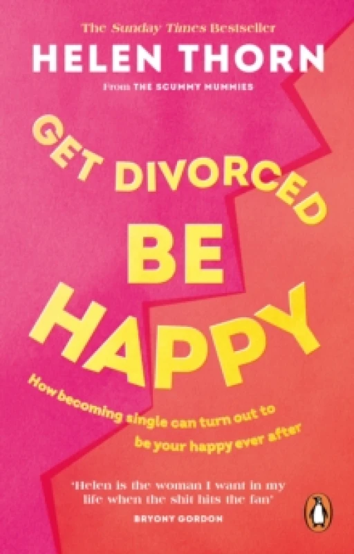Image of Get Divorced, Be Happy : How becoming single can turn out to be your happy ever after Paperback / softback