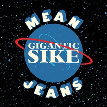 Image of Mean Jeans - Gigantic Sike Vinyl