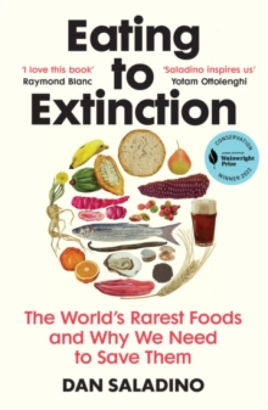 Image of Eating to Extinction : The Worlds Rarest Foods and Why We Need to Save Them Paperback / softback