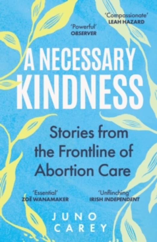 Image of A Necessary Kindness : Stories From the Frontline of Abortion Care Paperback / softback