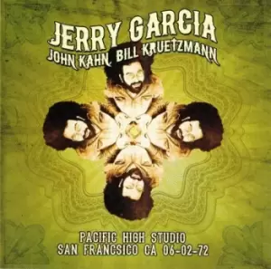 Image of Pacific High Studio San Francisco CA 06-02-72 by Jerry Garcia/John Kahn/Bill Kreutzmann CD Album