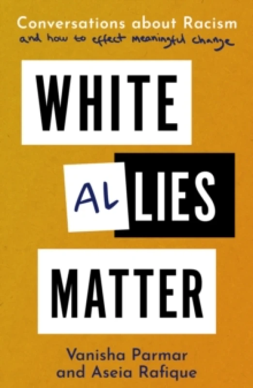 Image of White Allies Matter : Conversations about Racism and How to Effect Meaningful Change Paperback / softback