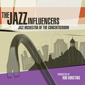 Image of Jazz Orchestra Of The Concertgebouw - The Jazz Influencers CD