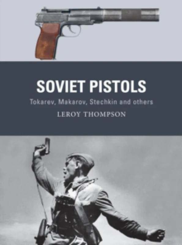 Image of Soviet Pistols : Tokarev, Makarov, Stechkin and others Paperback / softback